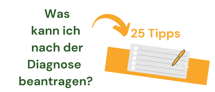 Was kann ich nach der Diagnose beantragen quer
