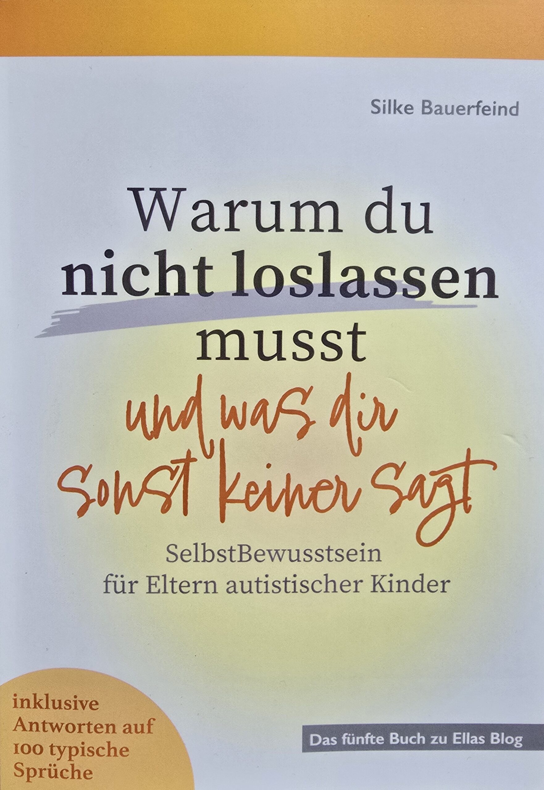 Buchcover Warum du nicht loslassen musst für Eltern autistischer Kinder